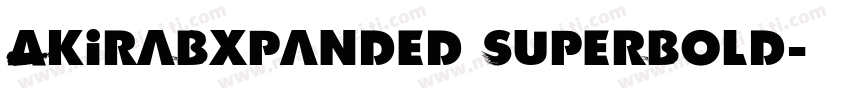 AkiraBxpanded SuperBold字体转换